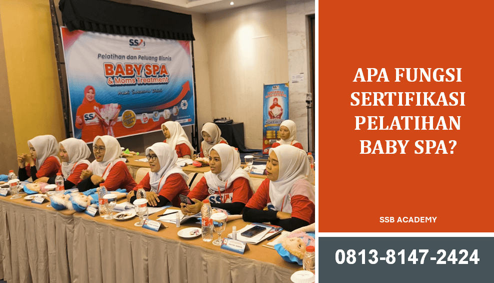 Apa Fungsi Sertifikasi Pelatihan Baby Spa? Panduan Lengkap Kredibilitas Bisnis Mom & Baby Care