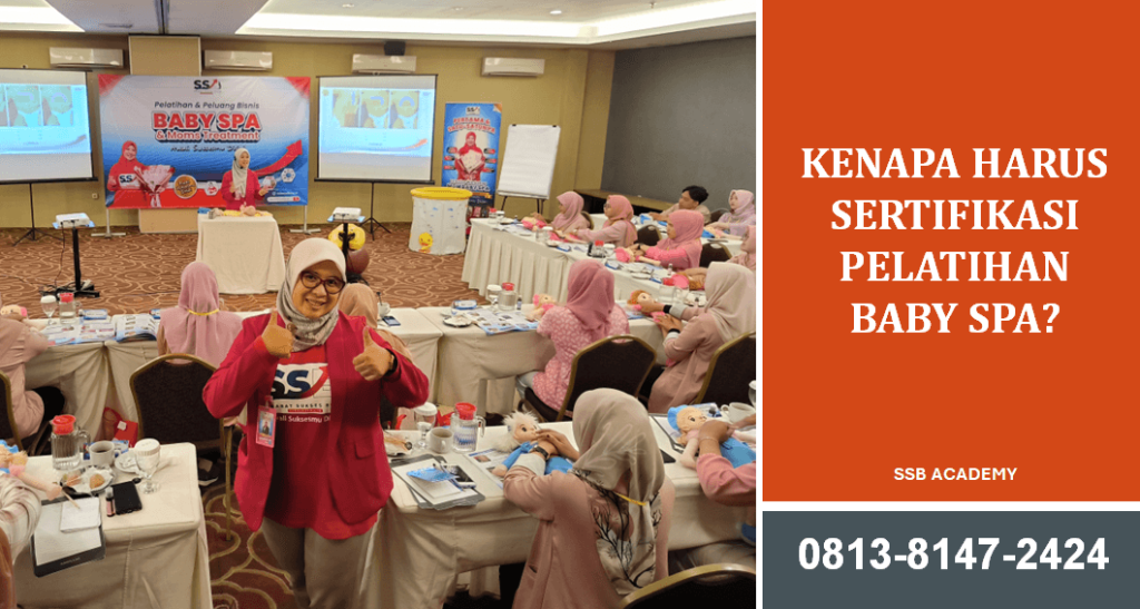 Kenapa Harus Punya Sertifikasi Pelatihan Baby Spa? Ini Alasan Strategisnya