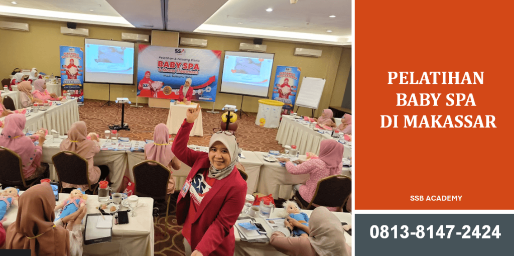 Pelatihan Baby Spa Makassar: Panduan Bisnis Perawatan Ibu & Anak