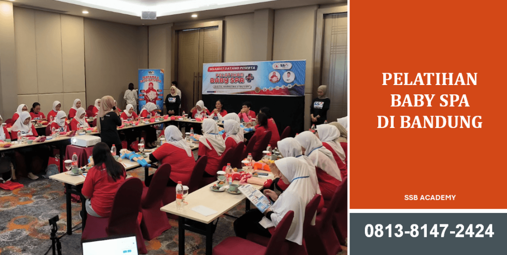 Pelatihan Baby Spa Bandung: Panduan Lengkap Mengembangkan Bisnis Wellness Ibu dan Anak